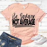 Be Savage Not Average PVD34