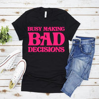 Busy Making Bad Decisions PVD25