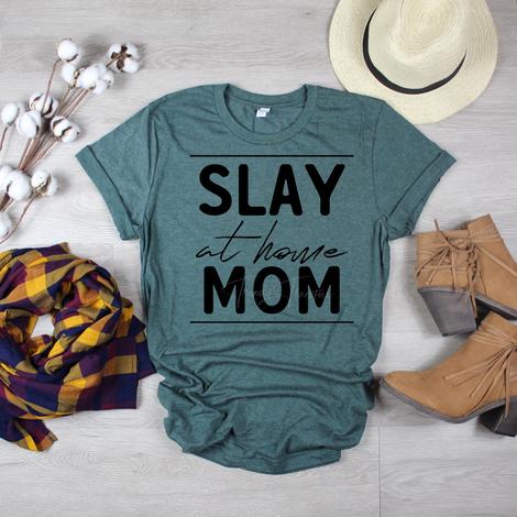 Slay at Home Mom PVD23