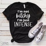 I’m not bitchy I’m just intense PVD17