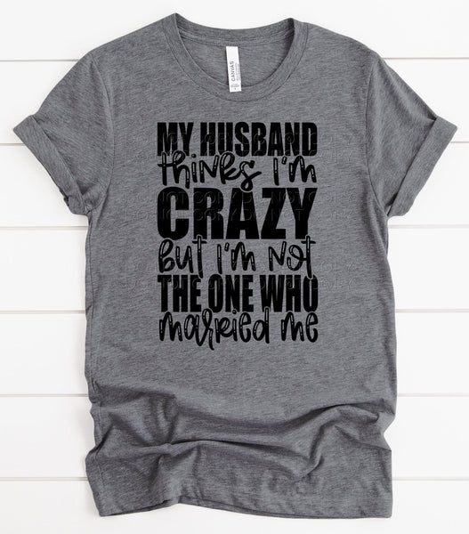 My husband thinks I’m crazy but I’m not the one who married me PVD15