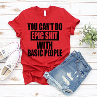 You can’t do epic shit with basic people PVD26