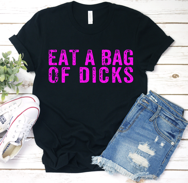 Eat a Bag of Dicks PVD29