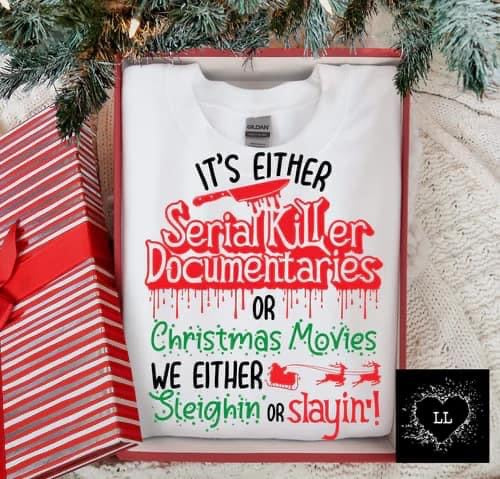 Serial Killer Documentaries or Christmas Movies Sweatshirt PVD55