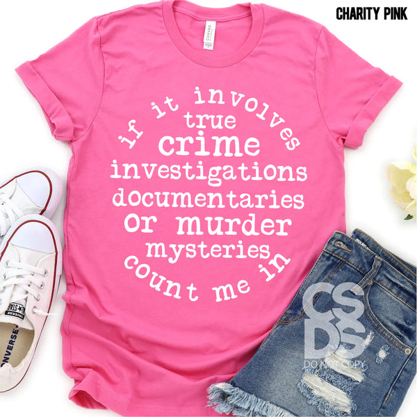 If it involves true crime investigation documentaries or murder count me in PVD59