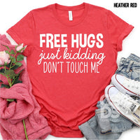 Free hugs just kidding don’t touch me PVD20