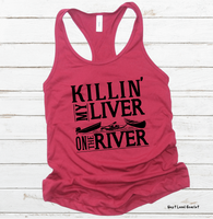 Killin’ my liver on the river Tank Top OS29