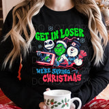 Get in loser we’re saving Christmas Sweatshirt PVD55