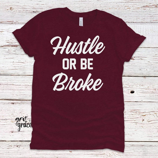 Hustle or be Broke PVD26