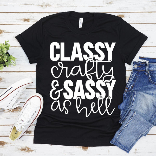 Classy Crafty & Sassy as hell PVD25