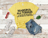 Hakuna Ma-Toddler it means no relaxing OS70