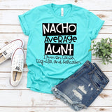 Nacho Average Aunt PVD25