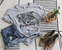 At this point being tired is part of my personality PVD43