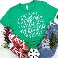 This is my Christmas movie watching shirt PVD20