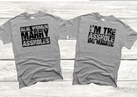 Real Women Marry Assholes & I am the Asshole Matching Set PVD14