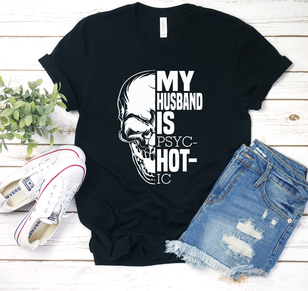 My husband is Psyc-HOT-ic PVD29