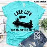 Lake Life Cuz Beaches be Salty PVD53