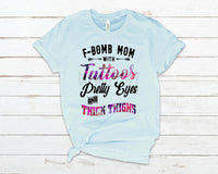F-Bomb Mom with Tattoos Pretty Eyes and Thick Thighs PVD11