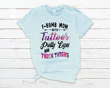 F-Bomb Mom with Tattoos Pretty Eyes and Thick Thighs PVD11